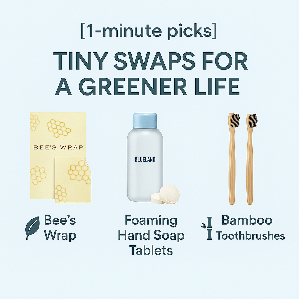 [1-minute picks] 🌿 Tiny Swaps for a Greener Life (That Don’t Feel Like a&nbsp;Chore)